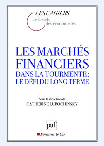 9782130574156: Les marchs financiers dans la tourmente : le dfi du long terme: Colloque Euronext