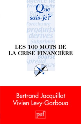 Stock image for Les 100 mots de la crise financi re for sale by WorldofBooks