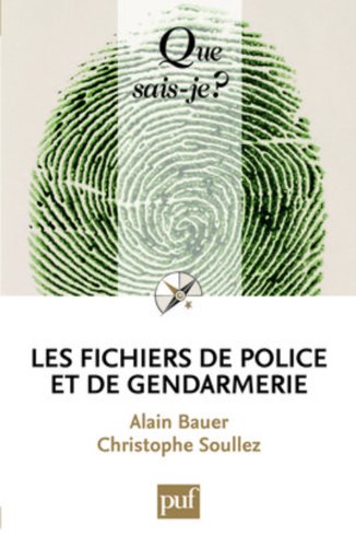 Beispielbild fr Les fichiers de police et de gendarmerie zum Verkauf von Ammareal