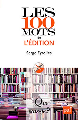 Stock image for Les 100 mots de l'dition for sale by Ammareal
