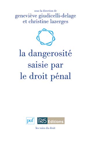 Beispielbild fr La Dangerosit Saisie Par Le Droit Pnal zum Verkauf von Anybook.com