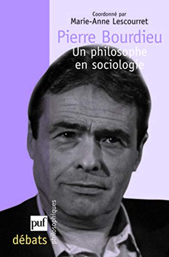 Beispielbild fr Pierre Bourdieu : Un philosophe en sociologie zum Verkauf von Revaluation Books