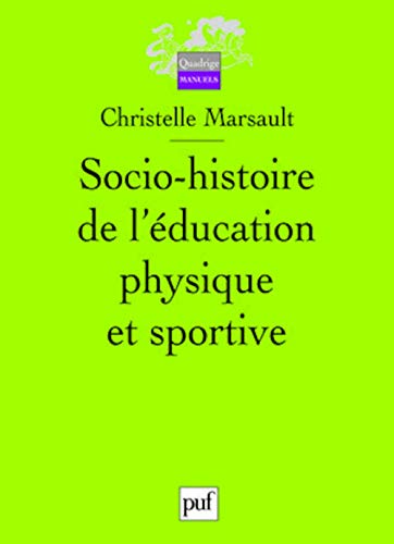 Beispielbild fr Socio-histoire de l'ducation physique et sportive zum Verkauf von medimops