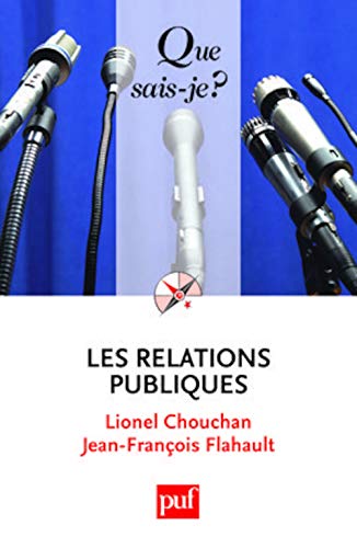 9782130575504: LES RELATIONS PUBLIQUES (3E ED) QSJ 966 (QUE SAIS-JE ?)