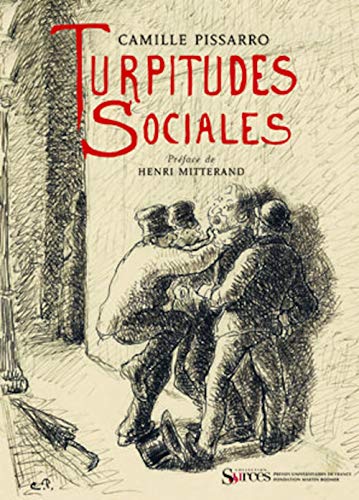 Turpitudes sociales: PrÃ©face d'Henri Mitterand (9782130575740) by Pissarro, Camille