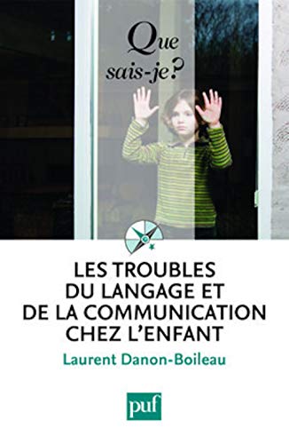 Beispielbild fr Les troubles du langage et de la communication chez l'enfant zum Verkauf von Ammareal