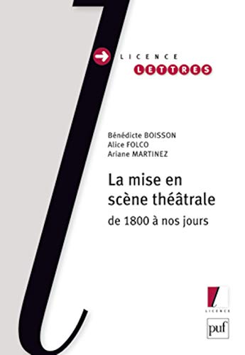 9782130576419: Histoire de la mise en scne thtrale, de 1800  nos jours