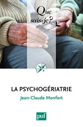 Stock image for LA PSYCHOGERIATRIE (3ED) (QUE SAIS-JE ?) for sale by pompon