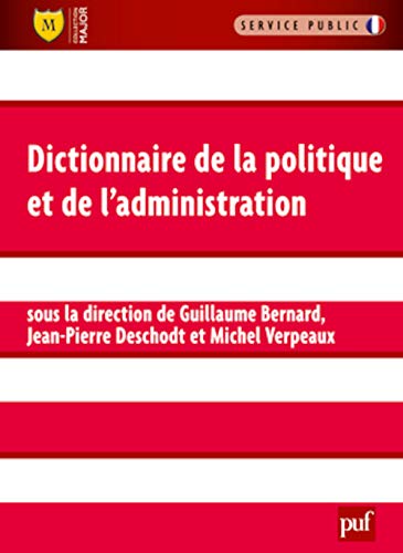 9782130577836: Dictionnaire de la politique et de l'administration