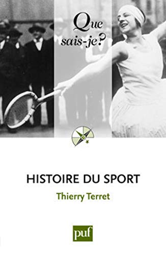 HISTOIRE DU SPORT (2ED) (QUE SAIS-JE ?) (9782130577997) by Terret Thierry