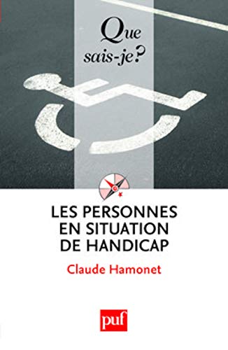 Beispielbild fr LES PERSONNES EN SITUATION DE HANDICAP (6ED) QSJ 2556 (QUE SAIS-JE ?) zum Verkauf von WorldofBooks