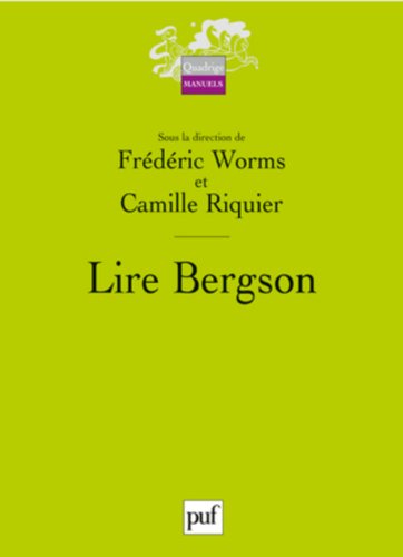 Beispielbild fr Lire Bergson Worms, Frdric; Riquier, Camille and Collectif zum Verkauf von ANNANDREE