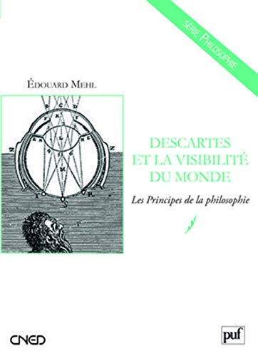 9782130578932: Descartes et la visibilit du monde: Les Principes de la philosophie