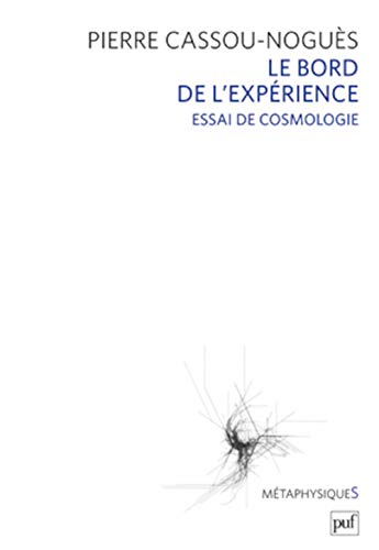 9782130579670: Le Bord de l'exprience: Essai de cosmologie