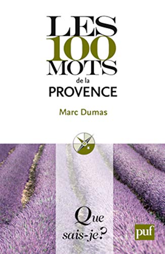 Beispielbild fr Les 100 mots de la Provence Dumas, Marc zum Verkauf von Bloody Bulga