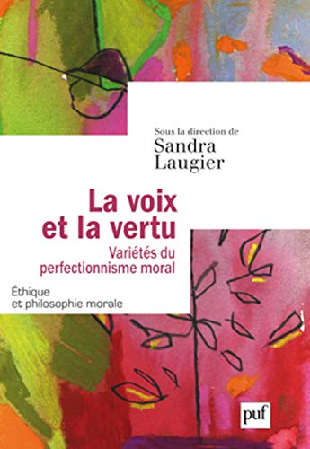 9782130579946: La voix et la vertu. Varits du perfectionnisme moral