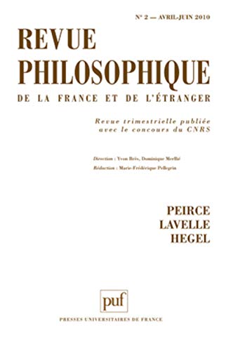 Beispielbild fr Revue philosophique 2010, t. 135 (2): Peirce Lavelle Hegel Collectif zum Verkauf von Librairie LOVE