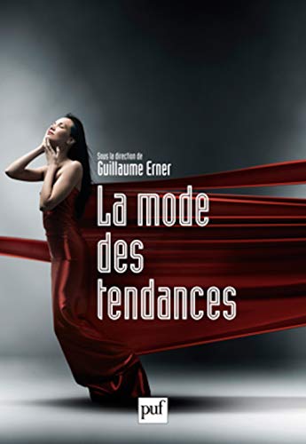 9782130581680: La mode des tendances: Actes du Colloque "Tendances en parfumerie et dans la socit contemporaine" (Grasse, 2009)