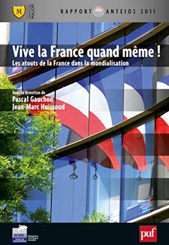 9782130581703: Vive la France quand mme ! Les atouts de la France dans la mondialisation