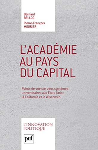 Beispielbild fr L'Acad mie au pays du capital Mourier, Pierre-François and Belloc, Bernard zum Verkauf von LIVREAUTRESORSAS