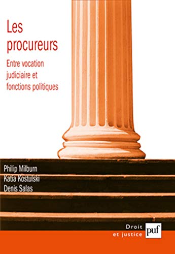 Stock image for Les procureurs : entre vocation judiciaire et fonctions politiques for sale by Ammareal