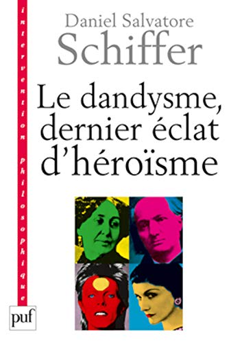 Stock image for Le dandysme, dernier clat d'hrosme for sale by medimops