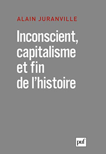 Beispielbild fr Inconscient, capitalisme et fin de l'histoire: L'actualit de la philosophie zum Verkauf von Ammareal