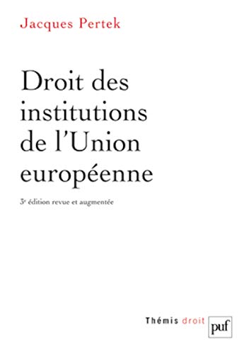 Imagen de archivo de Droit des institutions de l'Union europenne a la venta por Ammareal