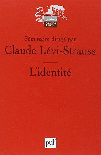 9782130583493: L'identit: Sminaire interdisciplinaire dirig par Claude Lvi-Strauss professeur au Collge de France 1974-1975