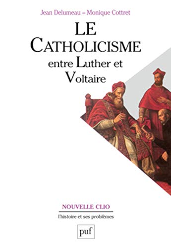 9782130583851: Le catholicisme entre Luther et Voltaire