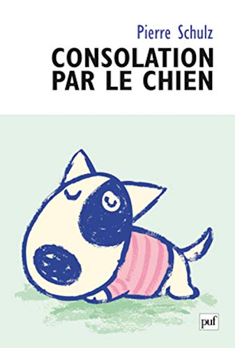 9782130584797: Consolation par le chien: De la caninisation