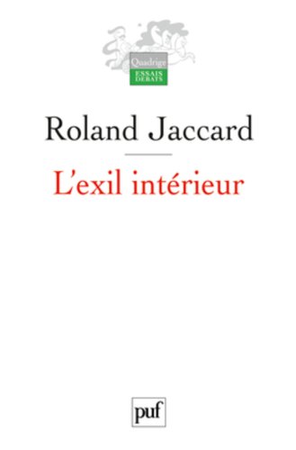 l'exil interieur (QUADRIGE) (9782130585114) by Jaccard Roland