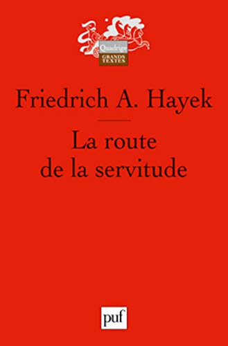 LA ROUTE DE LA SERVITUDE (5ED) (QUADRIGE) (9782130585411) by Hayek Friedrich A