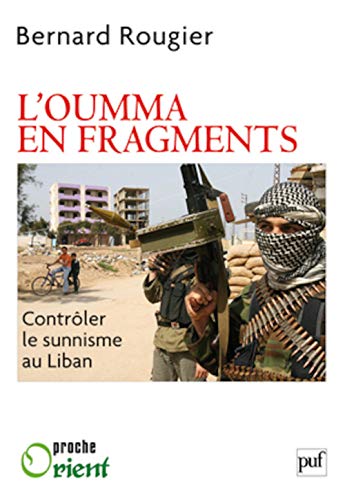 9782130585732: L'Oumma en fragments: Contrler le sunnisme au Liban