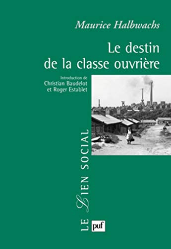 9782130585909: Le destin de la classe ouvrire: Prface de Christian Baudelot et Roger Establet