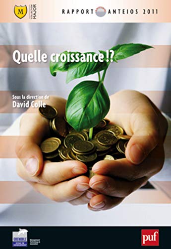 Beispielbild fr Quelle croissance !? : Rapport Anteios 2011 zum Verkauf von Revaluation Books