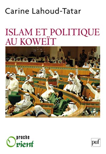 Stock image for Islam et politique au Kowet [Broch] Lahoud-Tatar, Carine for sale by BIBLIO-NET