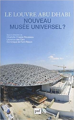 9782130586708: Le Louvre Abu Dhabi, nouveau muse universel ?
