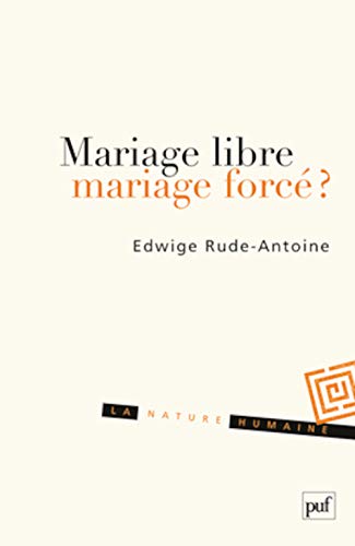 Beispielbild fr Mariage libre, mariage forc ? [Broch] Rude-Antoine, Edwige zum Verkauf von BIBLIO-NET