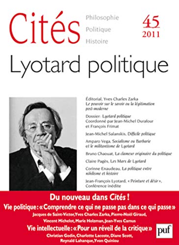 CitÃ©s 2011, nÂ° 45: Lyotard politique (9782130587033) by Collectif