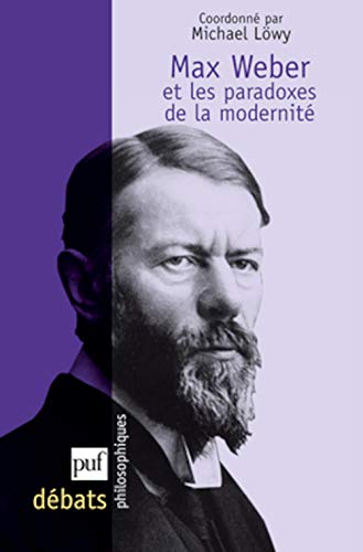 9782130587835: Max Weber et les paradoxes de la modernit