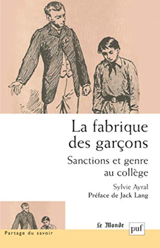 Stock image for La fabrique des garons. Sanctions et genre au collge for sale by Gallix