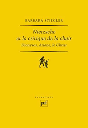 9782130587934: Nietzsche et la critique de la chair: Dionysos, Ariane, le Christ