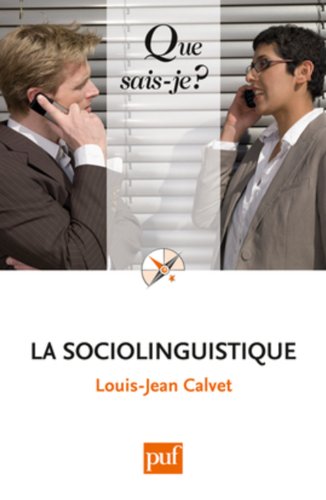 LA SOCIOLINGUISTIQUE (7ED) QSJ 2731 (QUE SAIS-JE ?) (9782130588399) by Calvet Louis-jean