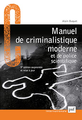 Beispielbild fr Manuel de criminalistique moderne et de police scientifique zum Verkauf von medimops