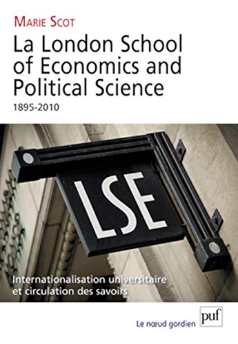 9782130589136: La London School of Economics and Political Science, 1895-2010: Internationalisation universitaire et circulation des savoirs