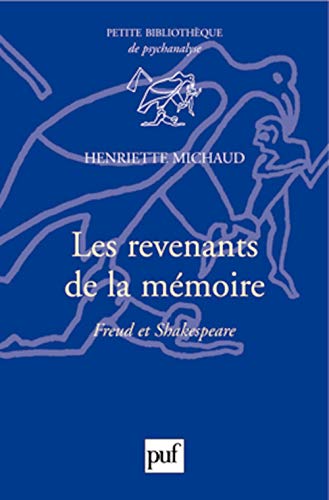 Beispielbild fr Les revenants de la mmoire. Freud et Shakespeare zum Verkauf von Gallix