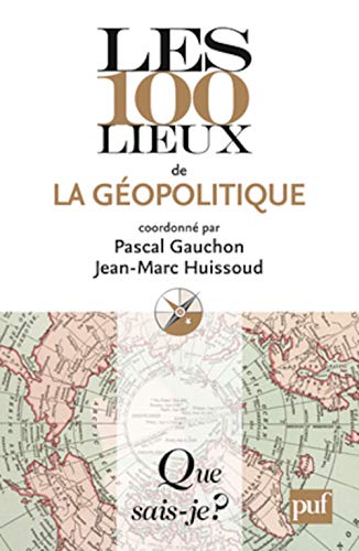 9782130590736: Les 100 lieux de la gopolitique