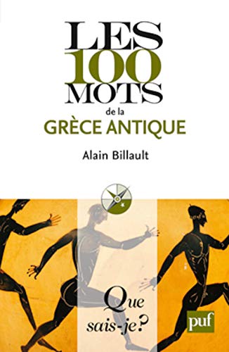 9782130591054: Les 100 mots de la Grce antique