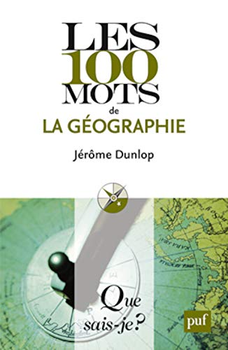 9782130591252: Les 100 mots de la gographie